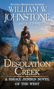 Title: Desolation Creek, Author: William W. Johnstone