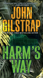 Title: Harm's Way, Author: John Gilstrap