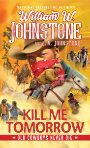 Free downloadable pdf textbooks Kill Me Tomorrow 9781496746122 by William W. Johnstone, J. A. Johnstone (English Edition)