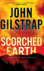 Title: Scorched Earth, Author: John Gilstrap
