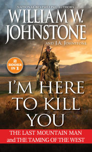 I'm Here to Kill You: Smoke Jensen and the Taming of the West