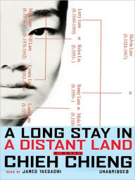 Title: A Long Stay in a Distant Land: A Novel, Author: Chieh Chieng