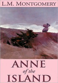 Title: Anne of the Island (Anne of Green Gables Series #3), Author: L. M. Montgomery