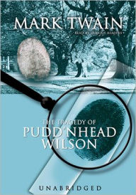 Title: The Tragedy of Pudd'nhead Wilson, Author: Mark Twain