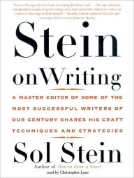 Title: Stein on Writing: A Master Editor of Some of the Most Successful Writers of Our Century Shares His Craft Techniques and Strategies, Author: Sol Stein