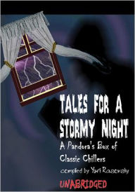 Title: Tales for a Stormy Night: A Pandora's Box of Classic Chillers, Author: Edgar Allan Poe