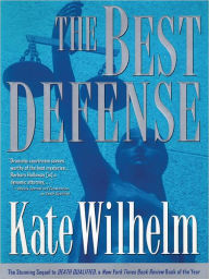 Title: The Best Defense (Barbara Holloway Series #2), Author: Kate Wilhelm