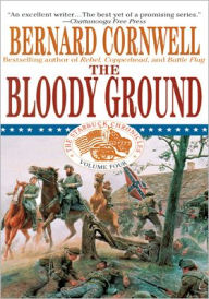 Title: The Bloody Ground (Nathaniel Starbuck Chronicles #4), Author: Bernard Cornwell