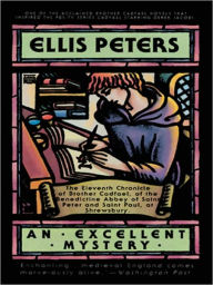 Title: An Excellent Mystery (Brother Cadfael Series #11), Author: Ellis Peters