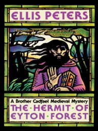 Title: The Hermit of Eyton Forest (Brother Cadfael Series #14), Author: Ellis Peters