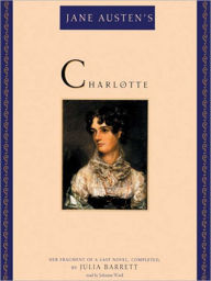 Title: Jane Austen's Charlotte: Her Fragment of a Last Novel, Author: Jane Austen