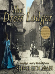 Title: The Dress Lodger, Author: Sheri Holman