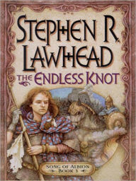 Title: The Endless Knot (Song of Albion Series #3), Author: Stephen R. Lawhead