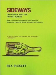 Title: Sideways, Author: Rex Pickett