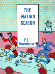 Title: The Mating Season, Author: P. G. Wodehouse