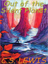 Title: Out of the Silent Planet (Space Trilogy Series #1), Author: C. S. Lewis