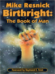 Title: Birthright: The Book of Man, Author: Mike Resnick