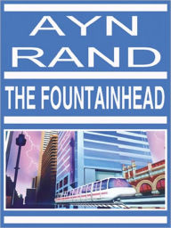 Title: The Fountainhead, Author: Ayn Rand