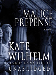 Title: Malice Prepense (Barbara Holloway Series #3), Author: Kate Wilhelm