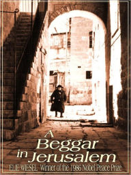 Title: A Beggar in Jerusalem, Author: Elie Wiesel