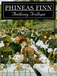 Title: Phineas Finn, Author: Anthony Trollope