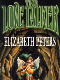 Title: The Love Talker, Author: Elizabeth Peters