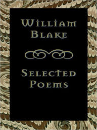 Title: William Blake: Selected Poems, Author: William Blake