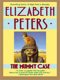 Title: The Mummy Case (Amelia Peabody Series #3), Author: Elizabeth Peters