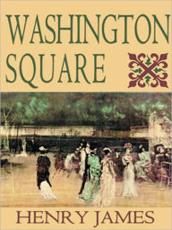 Title: Washington Square, Author: Henry James