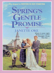 Title: Spring's Gentle Promise: Seasons of the Heart Series, Book 4, Author: Janette Oke