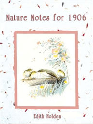 Title: Nature Notes for 1906, Author: Edith Holden