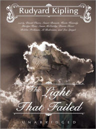 Title: The Light That Failed, Author: Rudyard Kipling