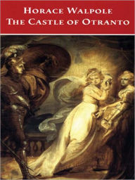 Title: The Castle of Otranto, Author: Horace Walpole