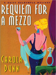 Title: Requiem for a Mezzo (Daisy Dalrymple Series #3), Author: Carola Dunn