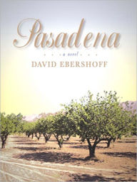 Title: Pasadena: A Novel, Author: David Ebershoff