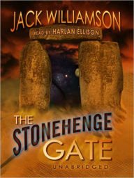 Title: The Stonehenge Gate, Author: Jack Williamson