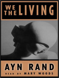 Title: We the Living, Author: Ayn Rand