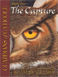 Title: The Capture (Guardians of Ga'Hoole Series #1), Author: Kathryn Lasky