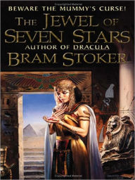 Title: The Jewel of Seven Stars, Author: Bram Stoker