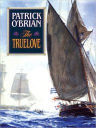 Title: The Truelove (Aubrey-Maturin Series #15), Author: Patrick O'Brian