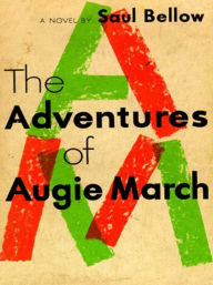 Title: The Adventures of Augie March, Author: Saul Bellow