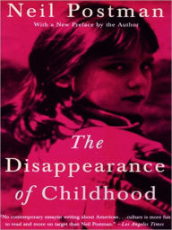 Title: The Disappearance of Childhood, Author: Neil Postman