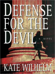 Title: Defense for the Devil (Barbara Holloway Series #4), Author: Kate Wilhelm