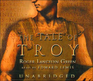 Title: The Tale of Troy, Author: Roger Lancelyn Green