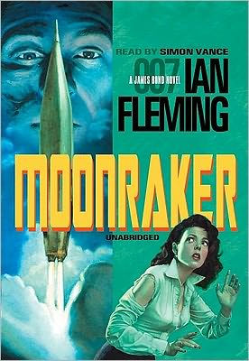 Moonraker (James Bond Series #3)