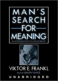 Title: Man's Search for Meaning: An Introduction to Logotherapy, Author: Viktor E. Frankl