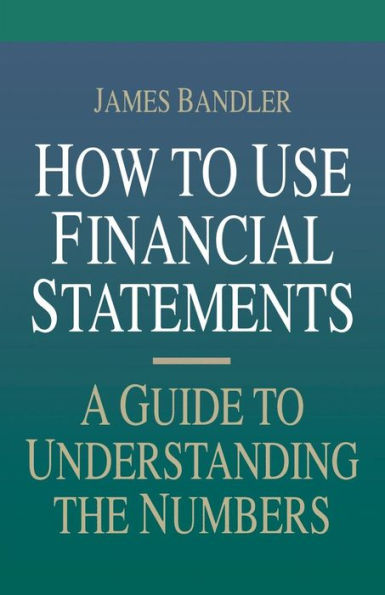 How To Use Financial Statements / Edition 1