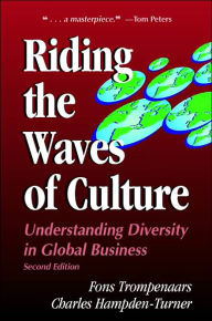 Title: Riding the Waves of Culture: Understanding Diversity in Global Business / Edition 2, Author: Fons Trompenaars