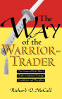 Way of Warrior Trader: The Financial Risk-Taker's Guide to Samurai Courage, Confidence and Discipline