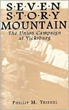 Seven Story Mountain: The Union Campaign at Vicksburg